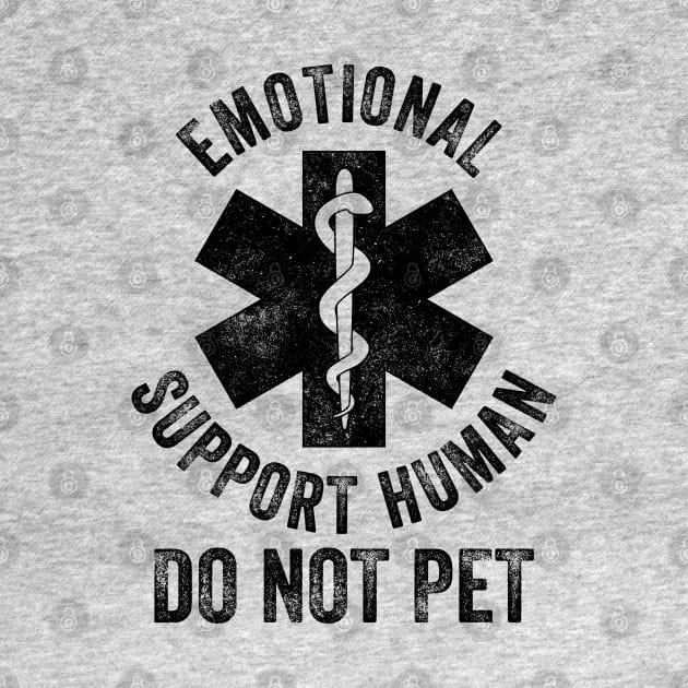 Emotional Support Human DO NOT PET by erock